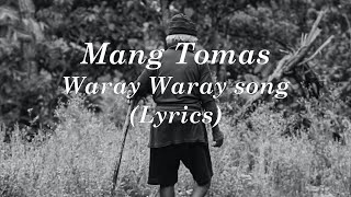 Mang Tomas waray waray song [upl. by Akeemat202]