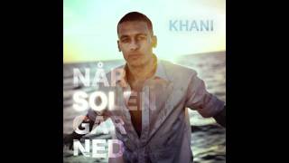 Khani  Når Solen Går Ned Officiel Single [upl. by Pero]