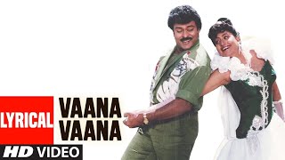 Gang Leader Songs  VAANA VAANA song Lyrics  Chiranjeevi Vijayashanti  Telugu Old Songs [upl. by Sternberg]