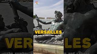 Versailles The Symbol of Frances Power and Luxury [upl. by Juliet]