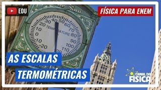 ESCALAS TERMOMÉTRICAS  FÍSICA PARA ENEM [upl. by Gallenz]