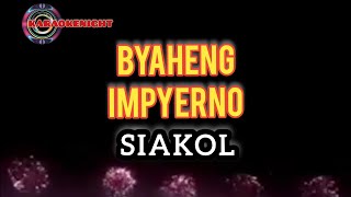 BYAHENG IMPYERNO BY SIAKOL KARAOKE VIDEOKE [upl. by Alvera]