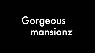 Mansionz  Gorgeous Lyrics [upl. by Seiden]