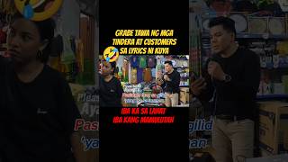 TIRADOR NG PULUTAN  Grabe tawa ng mga tindera at mga customers sa lyrics ni kuya🤣 [upl. by Dimitry]