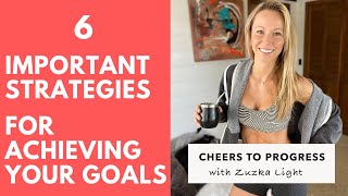 6 Important Strategies for Making Faster Progress and Achieving Your Goals [upl. by Ninaj87]