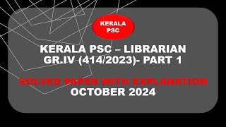 Kerala PSC Librarian Grade 4 Solved Question Paper 2024 Part 1  Detailed Answers amp Insights [upl. by Nue31]