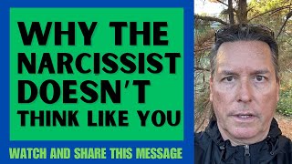 WHY THE NARCISSIST DOESN’T THINK LIKE YOU [upl. by Lokcin]