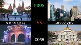 Guadalajara VS Mexico City Pros amp Cons [upl. by Kenward]