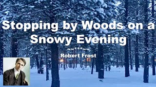 Stopping by Woods on a Snowy Evening  Robert Frost [upl. by Sucirdor729]