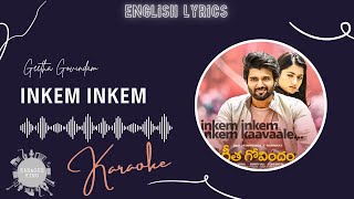 Inkem Inkem Full Karaoke  Geetha Govindam  Vijay Devarakonda Rashmika  Gopi Sundar [upl. by Ney]