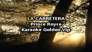 LA CARRETERAkaraokeprince royce [upl. by Trinia]