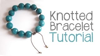 Knotted Bead Bracelet Tutorial  DIY Bracelet Cord Knotting Technique [upl. by Abdul]