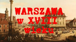 Warszawa w XVIII wieku na obrazach Bernardo Bellotto zwanego Canaletto  obrazy historyczne [upl. by Delija]