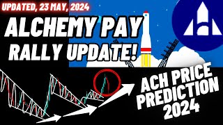 Alchemy Pay Rally Update  ACH Crypto Coin Price Prediction 2024  Updated 23 May 2024 [upl. by Jourdan]