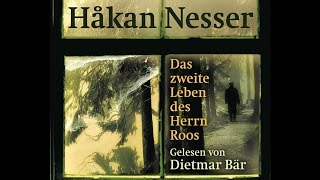 Das zweite Leben des Herrn Roos Roman von Håkan Nesser  Deutsch  Hörbuch Komplett [upl. by Wiebmer]