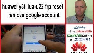 huawei y3ii luau22 frp reset remove google account [upl. by Surad]