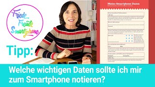 Welche Daten zum Smartphone sollte ich mir notieren Smartphonetraining für Seniorinnen [upl. by Dlorrej436]