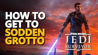 How to get to the Sodden Grotto Star Wars Jedi Survivor [upl. by Yadsnil]