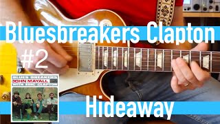 Hideaway  Eric Clapton with John Mayall Bluesbreakers Guitar Lesson 2 [upl. by Auqinihs]