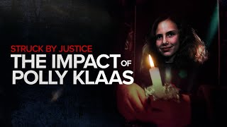 Struck by Justice The Impact of Polly Klaas [upl. by Nomla998]