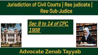 Sec 9 to 14 of CPC 1908  Jurisdiction of Civil Courts  Res judicata  ResSubJudice [upl. by Baldwin803]