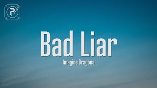 imagine dragons  But Im a bad liar bad liar lyrics [upl. by Timms]