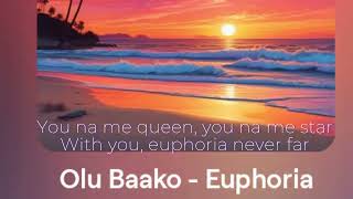 Olu Baako  Euphoria [upl. by Rehpotsirhcnhoj]