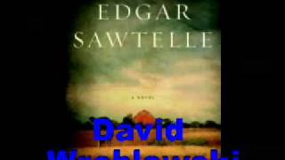 David WroblewskiThe Story of Edgar Sawtelleinterviewe [upl. by Thetis270]