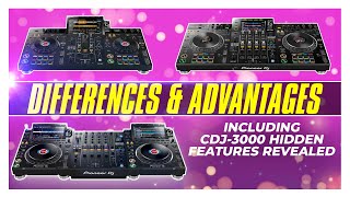 XDJRX3 vs XDJXZ vs CDJ3000 differences amp advantages [upl. by Ateuqram]