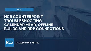 NCR Counterpoint Troubleshooting  Calendar year Offline builds and RDP connections [upl. by Gisser]