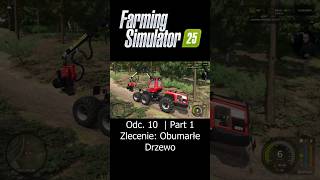 Obumarłe Drzewo  Farming Simulator 25  Odc 10  Part 1  Sebix shorts [upl. by Eelirak]