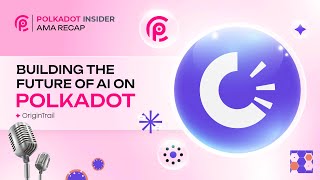 How OriginTrail Embracing The Future Of Polkadot With AI [upl. by Siriso]