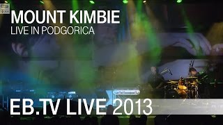 MOUNT KIMBIE live in Podgorica 2013 [upl. by Burleigh]