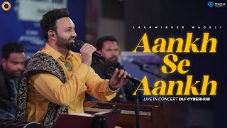 Aankh Se Aankh  Live  Lakhwinder Wadali  HT City Friday Jam Season 8  DLF Cyberhub  New Qawwali [upl. by Berghoff158]