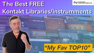 The Best FREE Kontakt LibrariesInstruments  What Im using Top 10 [upl. by Mayhew]