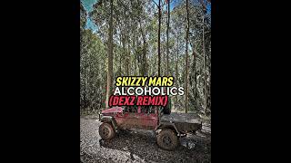 Skizzy Mars  Alcoholics Dexz Remix [upl. by Nitin]