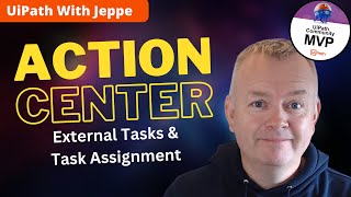 Mastering UiPath Action Center Boost Productivity with External Tasks [upl. by Mcwherter]