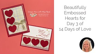 Day 3 of 14 Days of Love using beautifully embossed hearts [upl. by Llecrup]