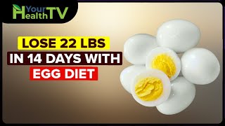 Egg Diet for Weight Loss  Lose 20 lbs in 14 Days  Boiled Egg Diet Plan for Weight Loss  Egg Fast [upl. by Moyna]