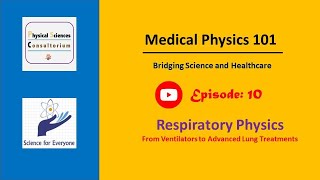 Respiratory Physics From Ventilators to Advanced Lung Treatments  Medical Physics 101  E10 [upl. by Selden]