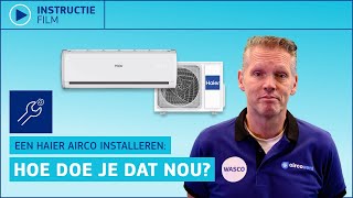 🔧Een Haier Airco Installeren hoe doe je dat 👨🏼‍🔧 Wasco instructiefilm [upl. by Mallen]