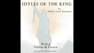 Idylls Of The King Book 9 Pelleas amp Ettarre [upl. by Dareg]