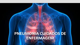 Pneumonia Sinais e Sintomas  cuidados de enfermagem na pneumonia [upl. by Zedekiah]