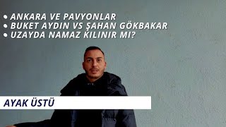 Buket Aydın haklı mı Uzayda namaz videosu  Ankara’da Pavyon ve Inci taneleri [upl. by Eiznekam]