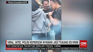 VIRAL INTEL POLISI KEPERGOK NYAMAR JADI TUKANG ES KRIM  REDAKSI PAGI 130623 [upl. by Misty]