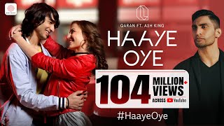 Haaye Oye  QARAN ft Ash King  Elli AvrRam  Shantanu Maheshwari  Vishal Handa [upl. by Summer411]