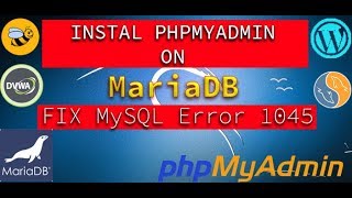 How To Install Phpmyadmin On Kali linux with MariaDB  Mysql Error 1045 FIX [upl. by Mayman]