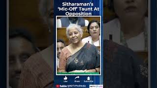 Nirmala Sitharamans Mic Off Jab At Opposition In Budget Session shorts viral [upl. by Aeduj]