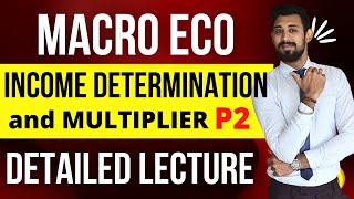 Income determination and Multiplier  Class 12  Part 2  Macro economics  Important video [upl. by Upali]