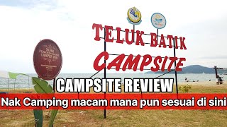 CAMPSITE REVIEW  TELUK BATIK Pantai yang paling POPULAR di Negeri PerakBoleh camping [upl. by Hakim507]